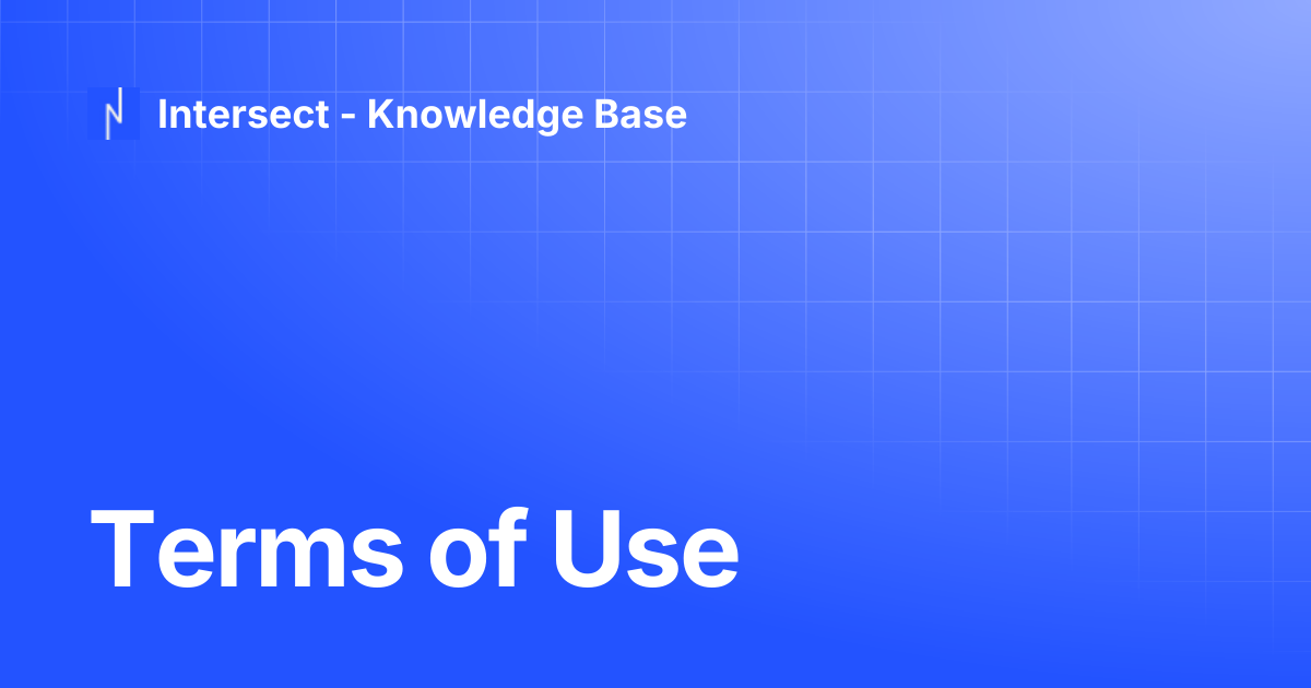 Terms of Use | Knowledge Base | Intersect - Knowledge Base