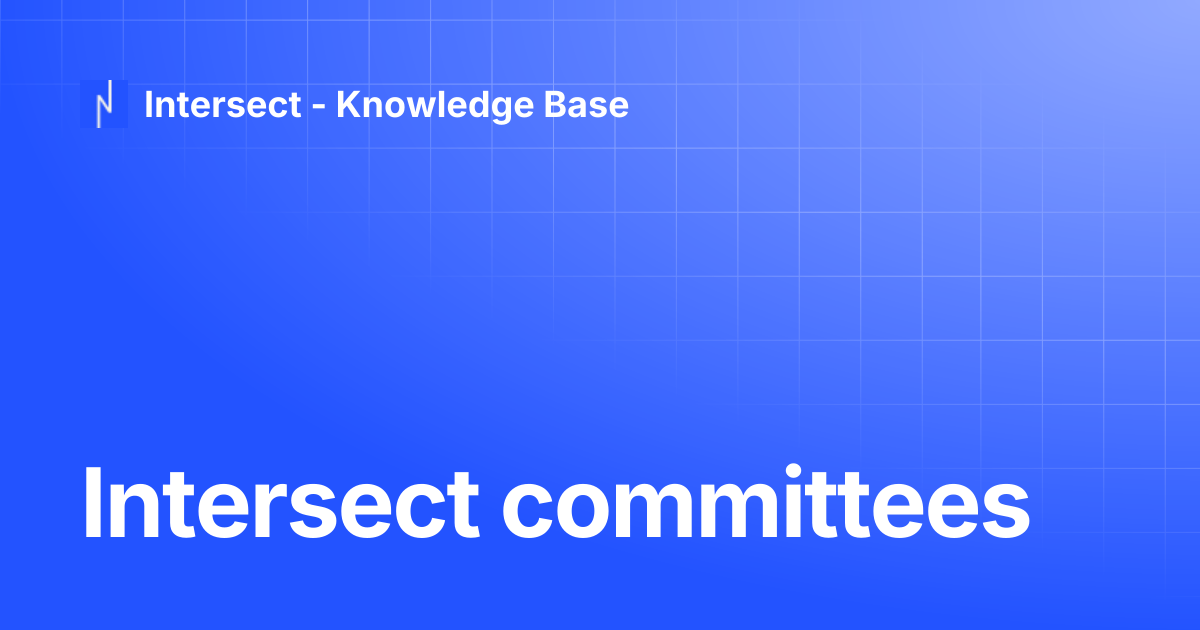 Intersect committees | Knowledge Base | Intersect - Knowledge Base