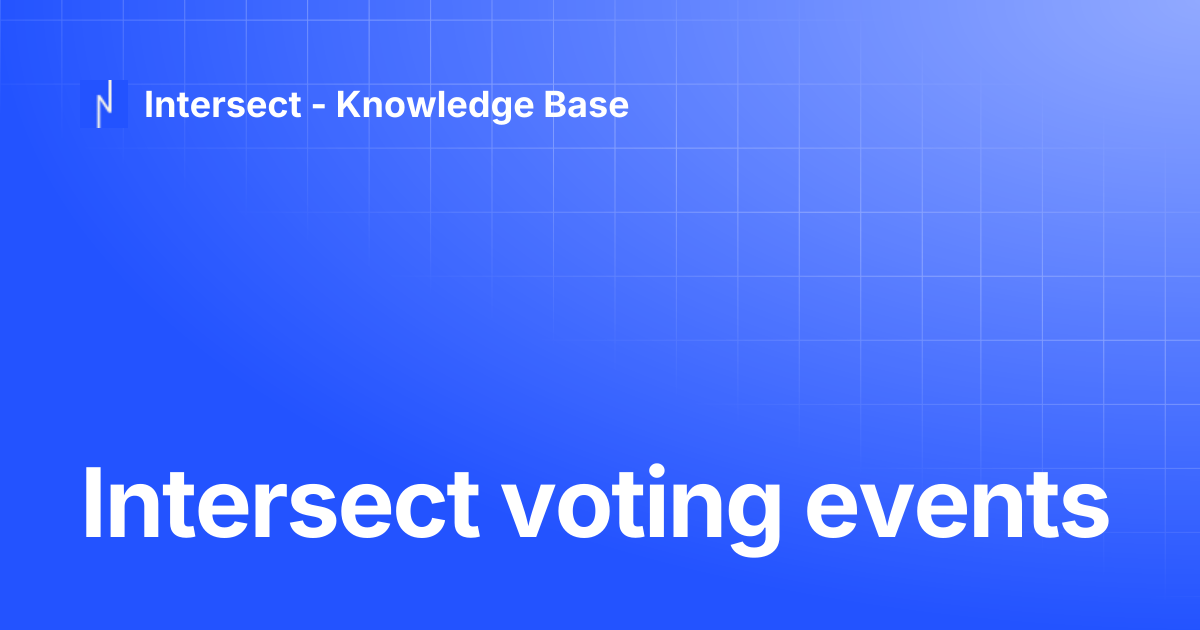 Intersect voting events | Knowledge Base | Intersect - Knowledge Base