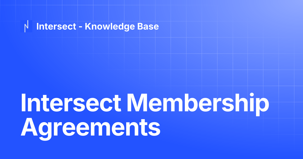 Intersect Membership Agreements | Knowledge Base | Intersect ...