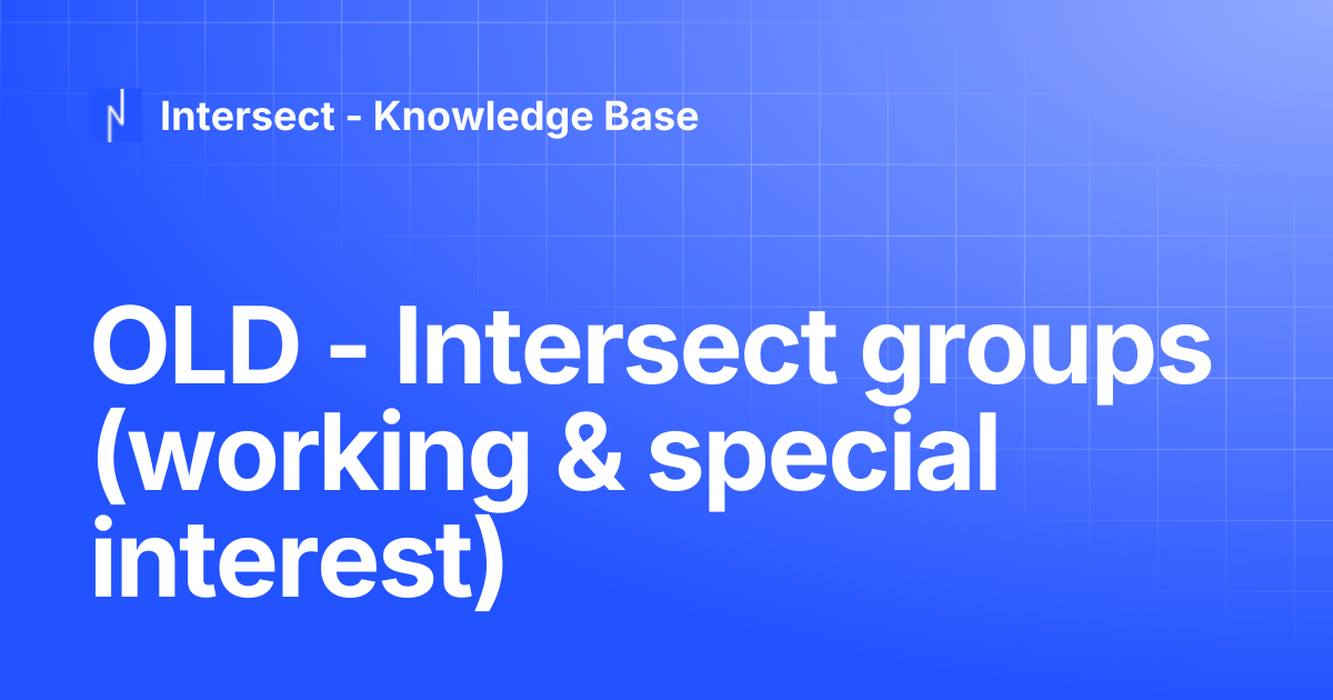 OLD - Intersect groups (working & special interest) | Knowledge Base ...