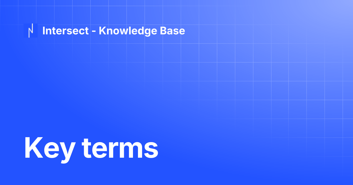 Key terms | Knowledge Base | Intersect - Knowledge Base