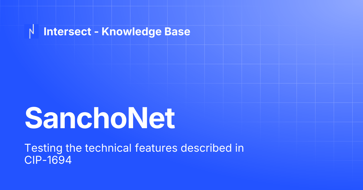 SanchoNet | Knowledge Base | Intersect - Knowledge Base