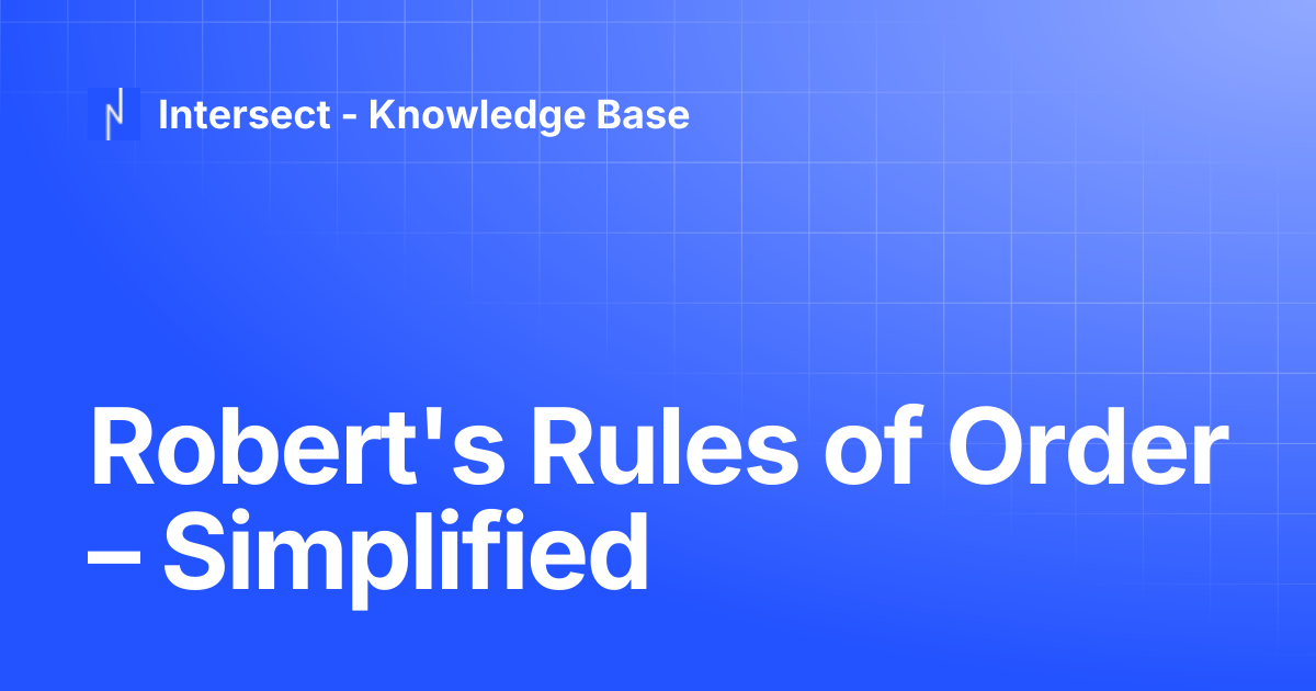 Robert's Rules of Order – Simplified | Knowledge Base | Intersect ...