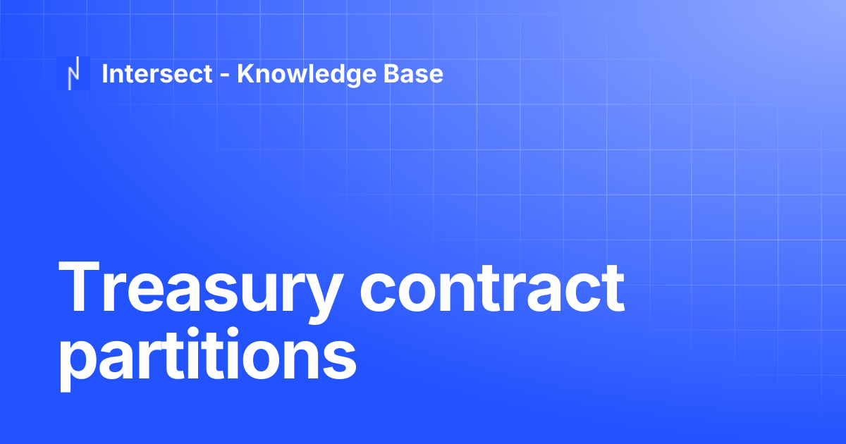 Treasury contract partitions | Knowledge Base | Intersect - Knowledge Base