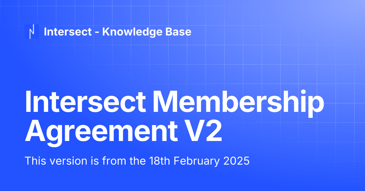 Intersect Membership Agreement V2 | Knowledge Base | Intersect ...