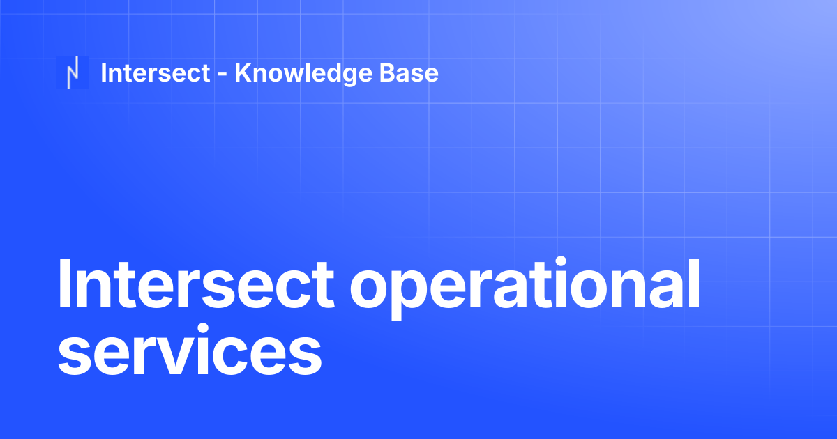 Intersect operational services | Knowledge Base | Intersect - Knowledge ...