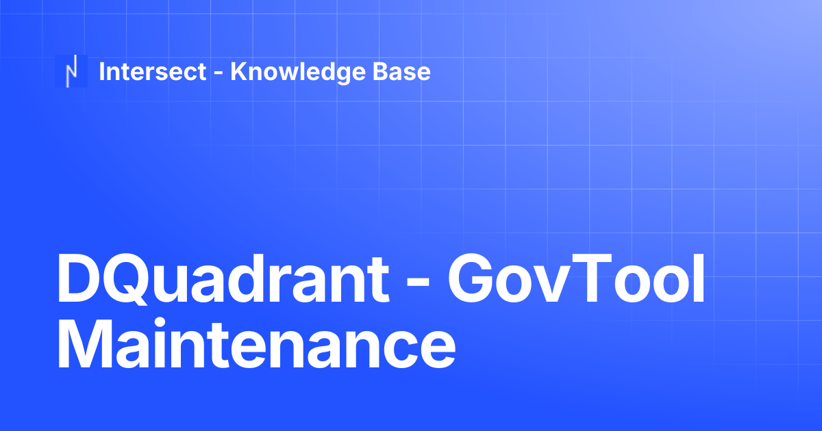 DQuadrant - GovTool Maintenance | Knowledge Base | Intersect ...