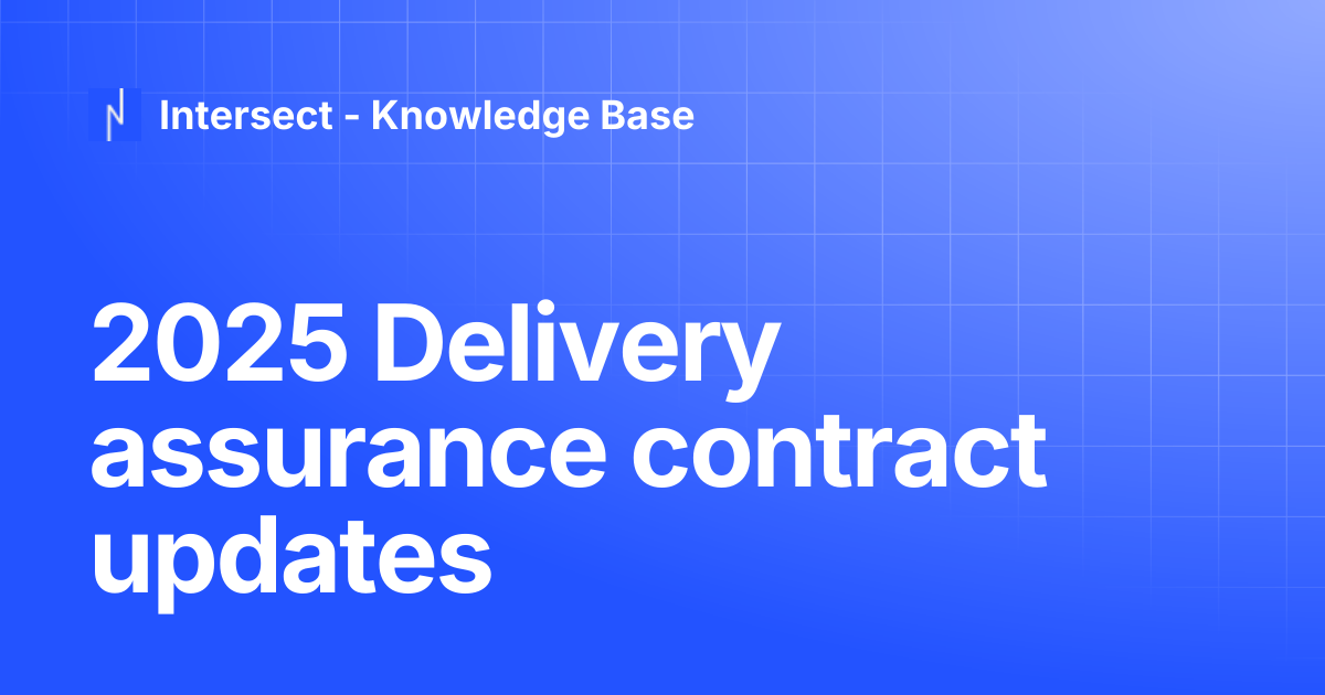 2025 Delivery assurance contract updates | Knowledge Base | Intersect ...