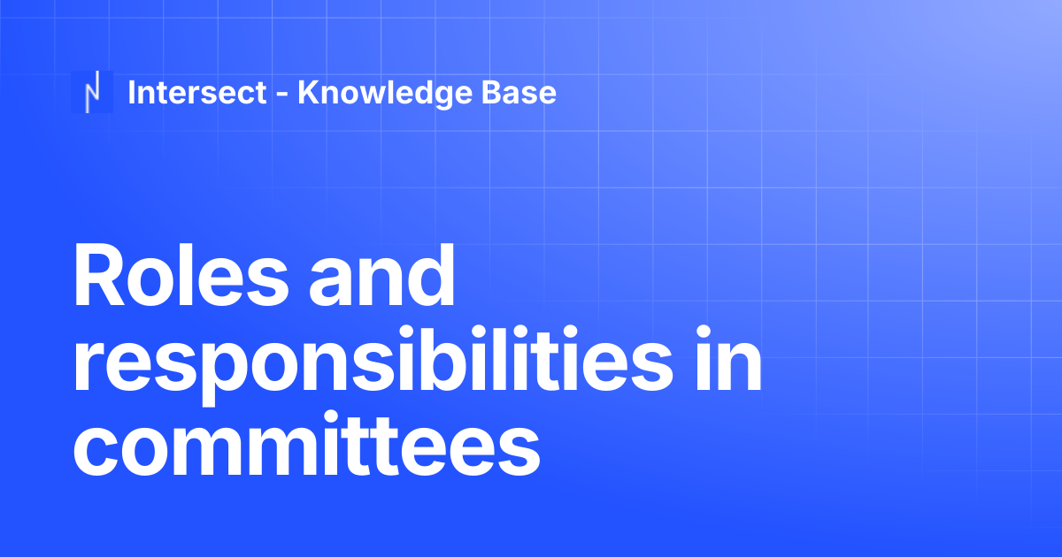 Roles and responsibilities in committees | Knowledge Base | Intersect ...