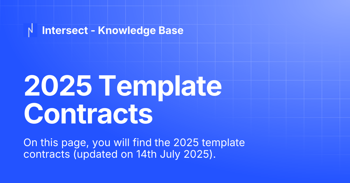 2025 Template Contracts | Knowledge Base | Intersect - Knowledge Base